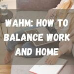 WAHM: How to Balance Work and Home