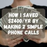How I saved $2400 a year by making 2 simple phone calls!
